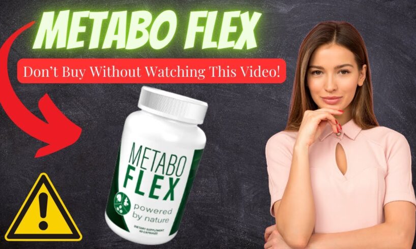 METABO FLEX - Metaboflex Review⚠️(BE CAREFUL)⚠️ Metaboflex Reviews - Does Metaboflex Work?