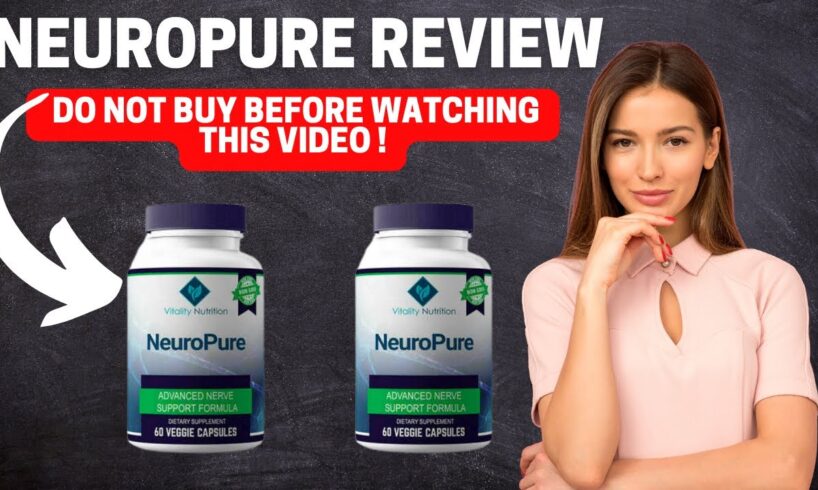 NEUROPURE ❌(WARNING!!)⚠️ Neuropure Review - Neuropure Reviews - Neuropure Supplement