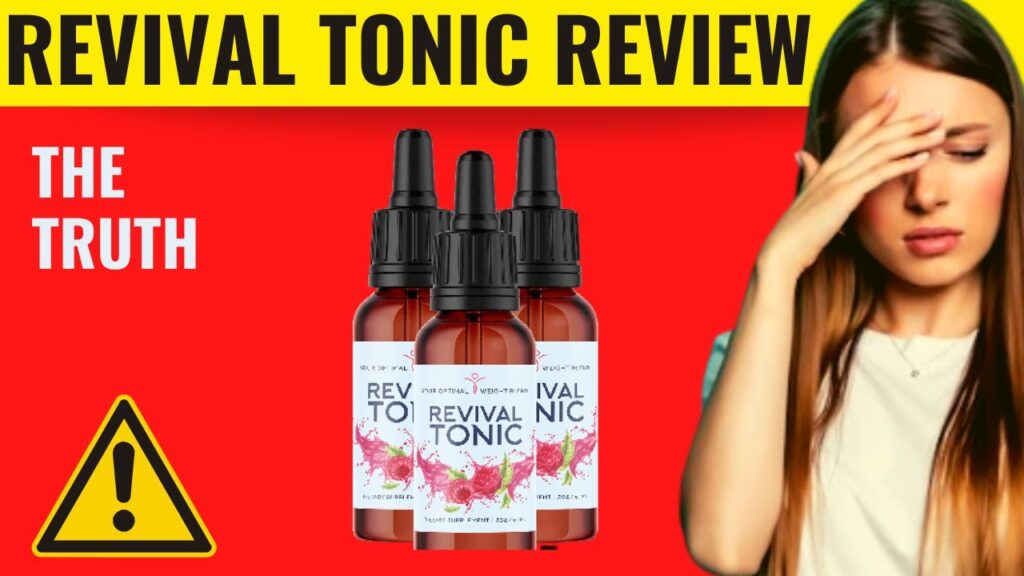 REVIVAL TONIC - ((THE TRUTH!!)) - Revival Tonic Drops Review - Revival Tonic Weight Loss Review