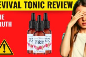 REVIVAL TONIC - ((THE TRUTH!!)) - Revival Tonic Drops Review - Revival Tonic Weight Loss Review
