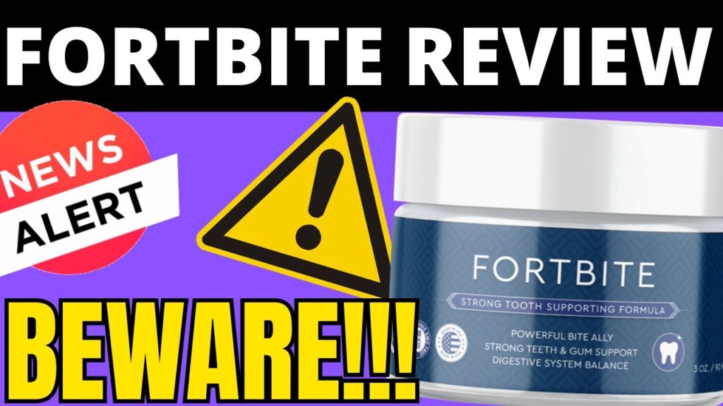 🦷FORTBITE🦷 - FORTBITE REVIEW - ((BEWARE!!)) - FortBite Reviews - Fortbite Supplement Review