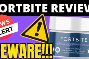 🦷FORTBITE🦷 - FORTBITE REVIEW - ((BEWARE!!)) - FortBite Reviews - Fortbite Supplement Review