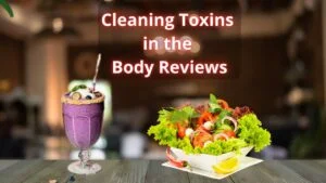 Cleaning Toxins in the Body​ Reviews Cleaning Toxins in the Body​ Reviews