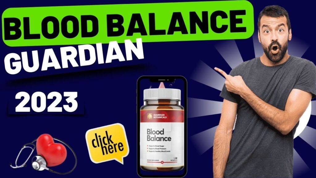 Blood Balance Guardian Review 2023! Does Blood Balance Guardian Works?Guardian Blood Balance Review