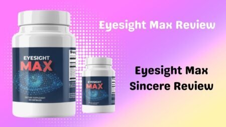 Eyesight Max Review | Eyesight Max Supplement Review [Eyesight Max Pills]