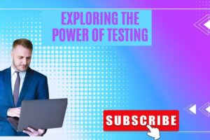 EXPLORING THE POWER OF TESTING