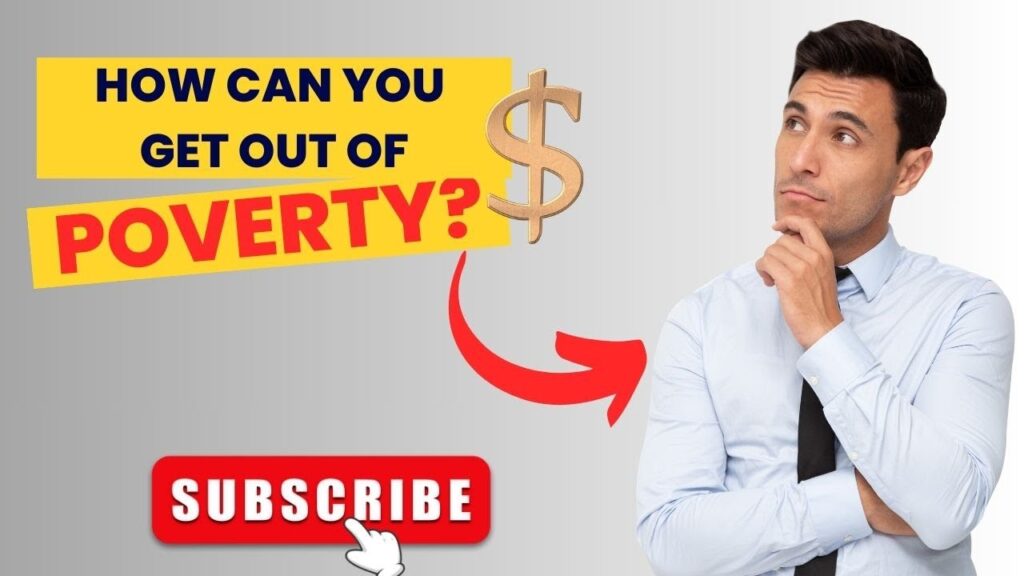 TRUE? HOW CAN YOU GET OUT OF POVERTY?