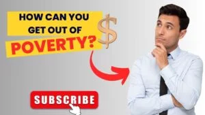 TRUE? HOW CAN YOU GET OUT OF POVERTY? TRUE? HOW CAN YOU GET OUT OF POVERTY?