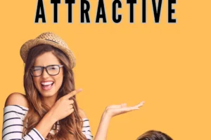 7 Key You More Attractive