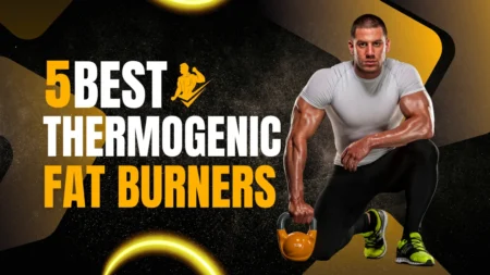 5 Best Thermogenic Fat Burners